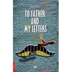 To Father And My Letters - Ümit Dağcı - Vaveyla Yayıncılık