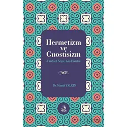 Hermetizm ve Gnostisizm - Hamdi Yalçın - Fecr Yayınları