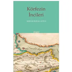 Körfezin İncileri - Serdar Burak Altun - Kitabevi Yayınları
