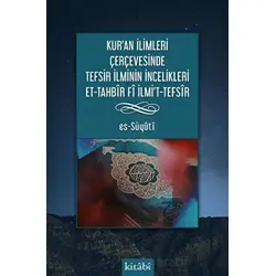 Kur’an İlimleri Çerçevesinde Tefsir İlminin İncelikleri Et-Tahbir Fi Ilmı’t-Tefsir