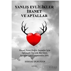 Yanlış Evlilikler İhanet Ve Aptallar - Serhat Duruhan - İkinci Adam Yayınları