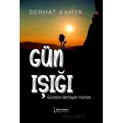 Gün Işığı - Serhat Kahya - İkinci Adam Yayınları