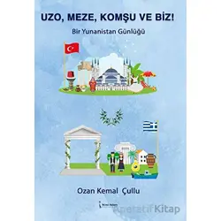 Uzo, Meze, Komşu Ve Biz! - Ozan Kemal Çullu - İkinci Adam Yayınları
