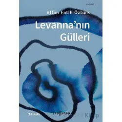 Levannanın Gülleri - Affan Fatih Öztürk - Yeni İnsan Yayınevi