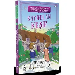 Christie ve Agatha Dedektiflik Bürosu: Kaybolan Keşif - Pip Murphy - Ren Kitap