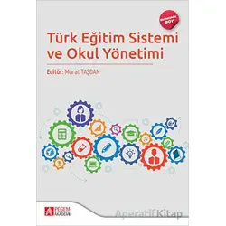 Türk Eğitim Sistemi ve Okul Yönetimi - Kolektif - Pegem Akademi Yayıncılık