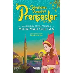 Allahı Çok Seven Prenses - Mihrimah Sultan - Hayrünnisa Şen - Çelik Yayınevi