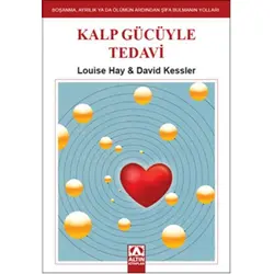 Kalp Gücüyle Tedavi - David Kessler - Altın Kitaplar