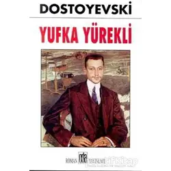 Yufka Yürekli - Fyodor Mihayloviç Dostoyevski - Oda Yayınları