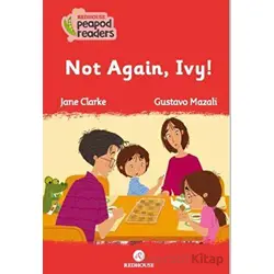 Not Again, Ivy! - Jane Clarke - Redhouse Yayınları