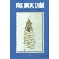 Türk Hukuk Tarihi - Gül Akyılmaz - Sayram Yayınları