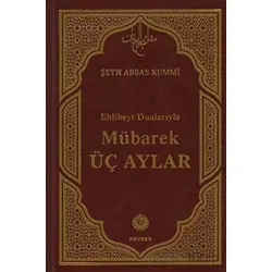 Mübarek Üç Aylar - Şeyh Abbas Kummi - Kevser Yayınları
