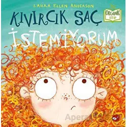 Kıvırcık Saç İstemiyorum - Laura Ellen Anderson - Beyaz Balina Yayınları