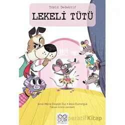 Tüylü Dedektif Lekeli Tütü - Anne-Marie Desplat-Duc - 1001 Çiçek Kitaplar