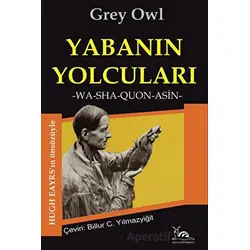 Yabanın Yolcuları - Grey Owl - Sarmal Kitabevi