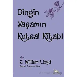 Dingin Yaşamın Kutsal Kitabı - J. William Lloyd - Sarmal Kitabevi