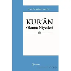 Kur’an Okuma Niyetleri - Mehmet Yolcu - Fenomen Yayıncılık