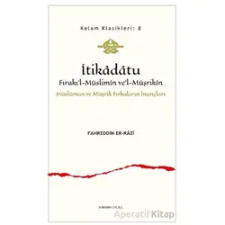 İtikadatu - Fahreddin er-Razi - Ankara Okulu Yayınları
