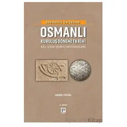Onomastik Çerçevede Osmanlı Kuruluş Dönemi Tarihi - Vatan Özgül - Gazi Kitabevi