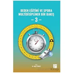 Beden Eğitimi ve Spora Multidisipliner Bir Bakış - 3 - Kolektif - Gazi Kitabevi