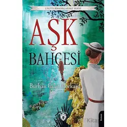 Aşk Bahçesi - Burhan Cahit Morkaya - Dorlion Yayınları