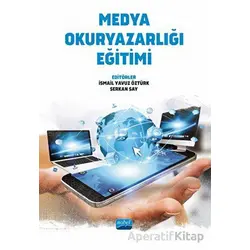 Medya Okuryazarlığı Eğitimi - Kolektif - Nobel Akademik Yayıncılık