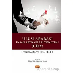 Uluslararası İnsan Kaynakları Yönetimi UİKY) - Uygulama Ve Örnekler