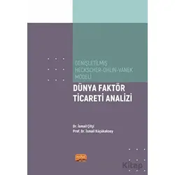 Genişletilmiş Heckscher - Ohlin - Vanek Modeli - Dünya Faktör Ticareti Analizi