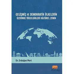 Gelişmiş ve Demokratik Ülkelerin Üzerinde Yükseldikleri Kültürel Zemin