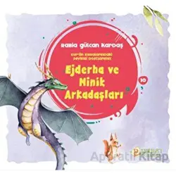 Ejderha ve Minik Arkadaşları - Rabia Gülcan Kardaş - Pırıltı Kitapları - Erkam