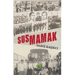 Susmamak - Nafız Kaşıkcı - Platanus Publishing