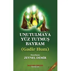 Unutulmaya Yüz Tutmuş Bayram - Zeynel Demir - İmam Rıza Dergahı Yayınları