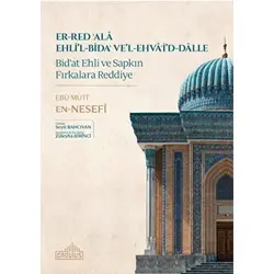 er-Red ala Ehlil-Bida vel-Ehvaid-Dalle Bidat Ehli ve Sapkın Fırkalara Reddiye