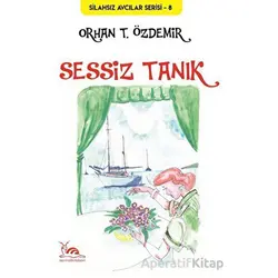 Sessiz Tanık - Orhan T. Özdemir - Sarmal Kitabevi