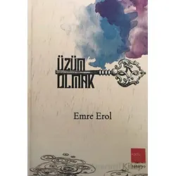 Üzüm Olmak - Emre Erol - Kaos Çocuk Parkı Yayınları