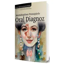 Multidisipliner Prensiplerle Oral Diagnoz - Kolektif - İstanbul Tıp Kitabevi