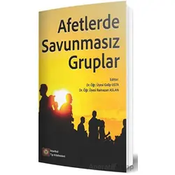 Afetlerde Savunmasız Gruplar - Kolektif - İstanbul Tıp Kitabevi