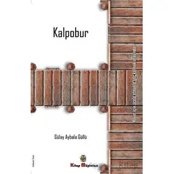 Kalpobur - Gülay Aybala Güllü - Kitap Müptelası Yayınları