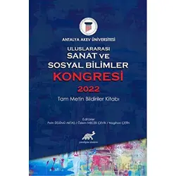 Uluslararası Sanat ve Sosyal Bilimler Kongresi 2022 Tam Metin Bildiriler Kitabı