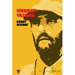 Sinemayı Yazmak - Koray Sevindi - Urzeni Yayıncılık
