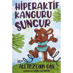 Hiperaktif Kanguru Sungur - Ali Tezcan Gök - Parya Kitap