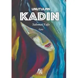 Unutulan Kadın - Salomat Vafo - Baygenç Yayıncılık