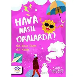 Hava Nasıl Oralarda ? – Cezve Ansiklopedi - Nuh Muaz Kapan - Cezve Çocuk