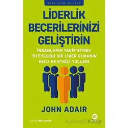 Liderlik Becerilerinizi Geliştirin - John Adair - Nova Kitap