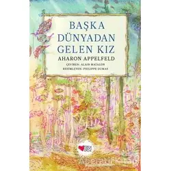Başka Dünyadan Gelen Kız - Aharon Appelfeld - Can Çocuk Yayınları