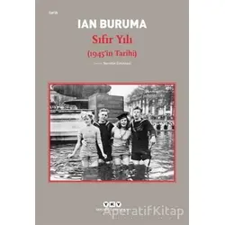 Sıfır Yılı (1945’in Tarihi) - Ian Buruma - Yapı Kredi Yayınları