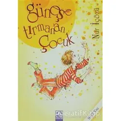 Güneşe Tırmanan Çocuk - Nur İçözü - Altın Kitaplar