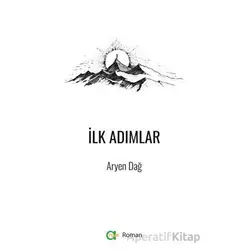 İlk Adımlar - Aryen Dağ - Aram Yayınları