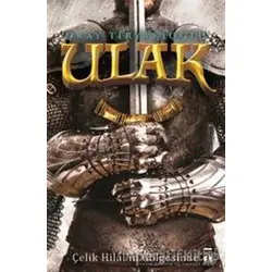 Ulak - Çelik Hilalin Gölgesinde - Okay Tiryakioğlu - Genç Timaş