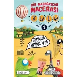 Zulu: Ormanda Cümbüş Var - Bir Madagaskar Macerası 1 - Ömür Uzel - Timaş Çocuk